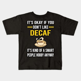 Smart People Hobby Decaf Kids T-Shirt